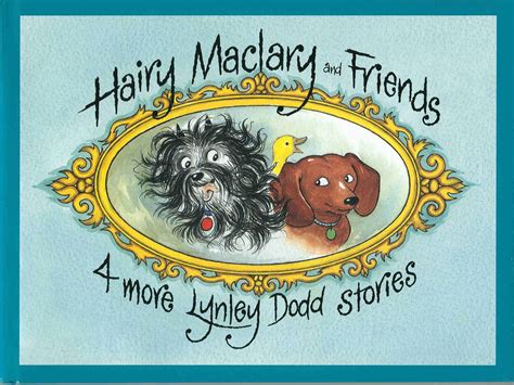 Hairy Maclary And Friends 4 More Lynley Dodd Stories By Lynley Dodd