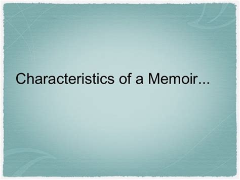 Characteristics Of A Memoir