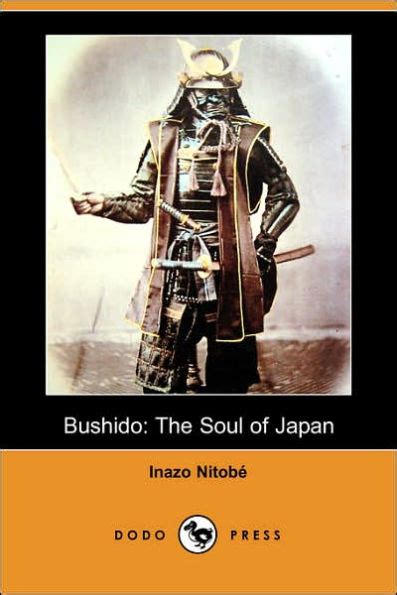 Bushido The Soul Of Japan Dodo Press By Inazo Nitobe 9781406549591