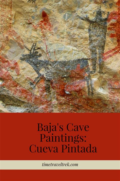 Bajas Cave Paintings Cueva Pintada Timetraveltrek