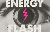 Energy Flash / Simon Reynolds - fantasticmag