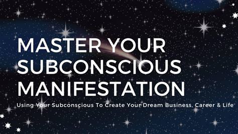 4 Powerful Subconscious Manifestation Techniques