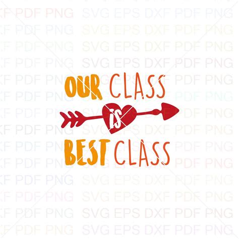 Our Class Is Best Class Svg Dxf Eps Pdf Png Cricut Cutting Etsy