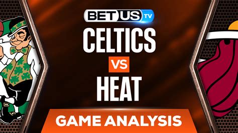 Celtics vs Heat: Predictions & Analysis 5/17/2022
