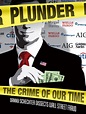 Plunder: The Crime of Our Time (2009) - Rotten Tomatoes