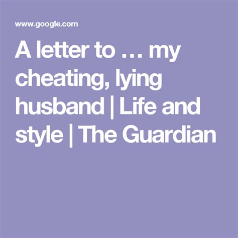 A Letter To My Cheating Lying Husband Lying Husband Cheating