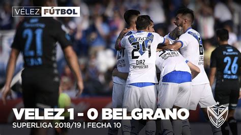 Full time prediction for velez sarsfield vs independiente. Superliga 2018/19 | Fecha 10 | Vélez 1 - 0 Belgrano - YouTube