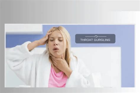 Gurgling Sound In The Throat When Lying Down Causes And Cure