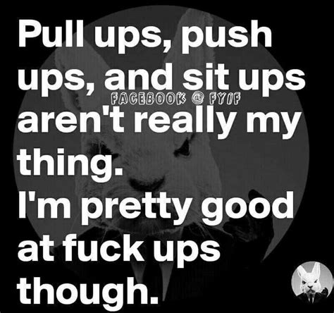 pretty much smart ass adult humor piece of me out loud pull ups pretty good sayings men