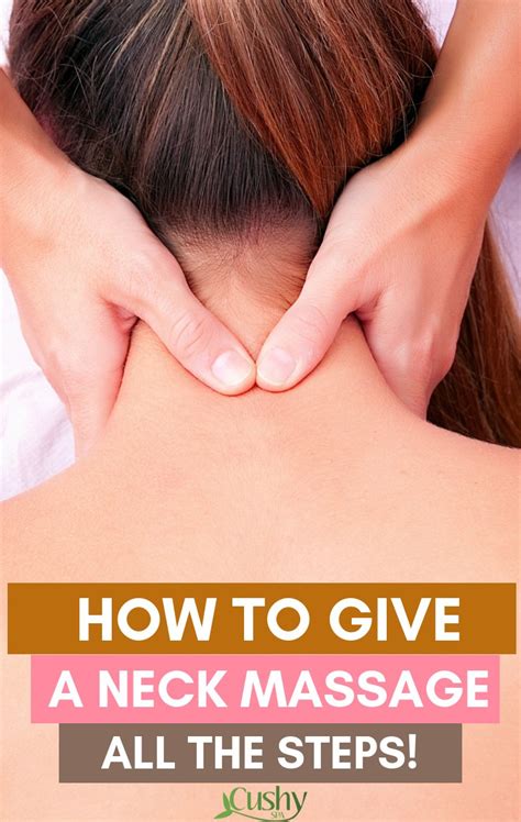 How To Give A Neck Massage With Simple Steps Cushy Spa