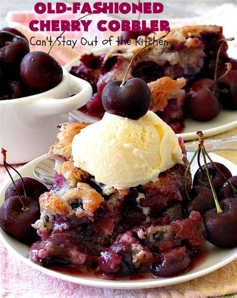 Old Fashioned Cherry Cobbler Cant Stay Out Of The Kitchen