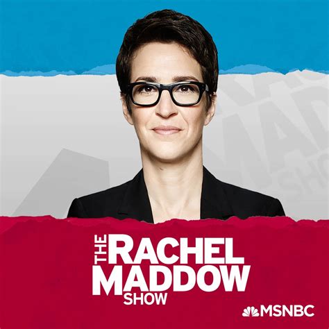 The Rachel Maddow Show Podcast Podtail