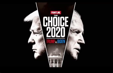 Frontlines The Choice 2020 Trump Vs Biden Takes A Closer Look The