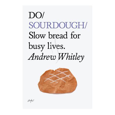 the do book co do sourdough slow bread for busy lives pre used design franckly