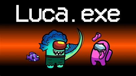 No Juegues Con Lucaexe En El Nuevo Mapa De Among Us Invoco A Luca