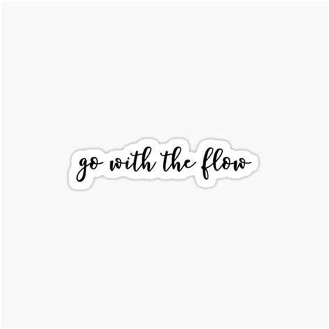 Go With The Flow Sticker Sticker For Sale By Kayyspence Redbubble