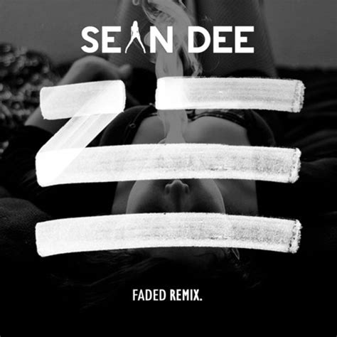 Zhu Ft Sean Dee Faded Remix