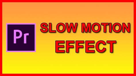 How To Make A Slow Motion Effect In Premiere Pro Cc Youtube