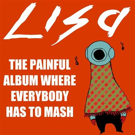 Lisa The Painful Album Release Read The Description By Ledgy