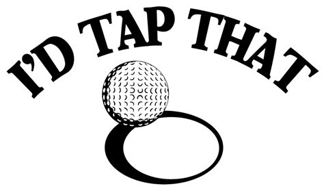 Id Tap That Golf T Shirt Golf T Shirts And Decals Elkhorn Graphics Llc