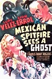 Mexican Spitfire Sees a Ghost - vpro cinema - VPRO Gids