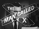 The Man Called X (a Titles & Air Dates Guide)