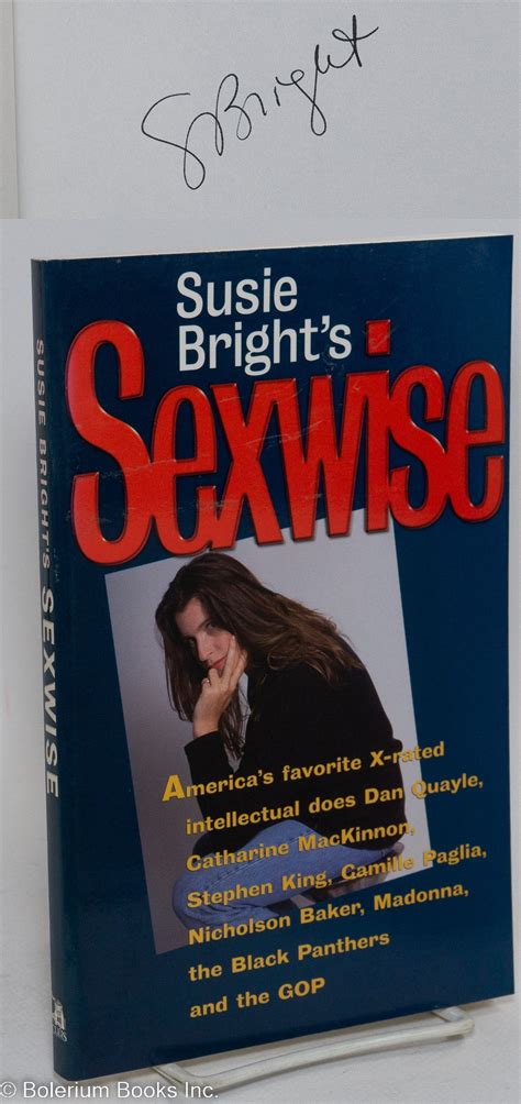 Susie Bright S Sexwise America S Favorite X Rated Intellectual Does Dan Quayle Catherine
