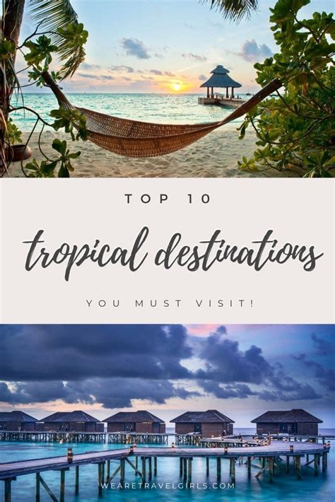 Tropical Destinations Top 10 To Visit We Are Travel Girls Top 10