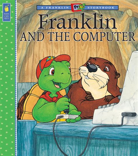 Franklin And The Computer Kids Can Press