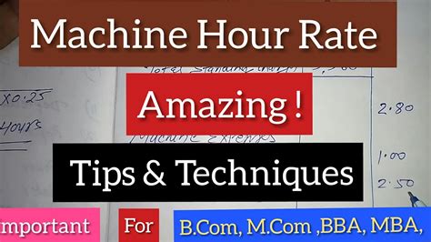Machine Hour Rate With Tips And Techniques Youtube