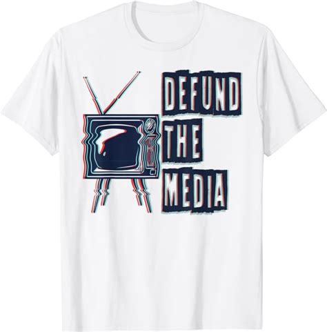 Defund The Media T Shirt Clothing