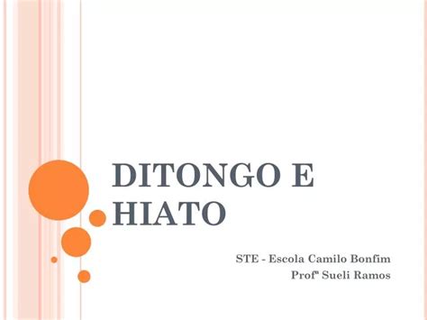 Ppt Ditongo E Hiato Powerpoint Presentation Free Download Id5643557