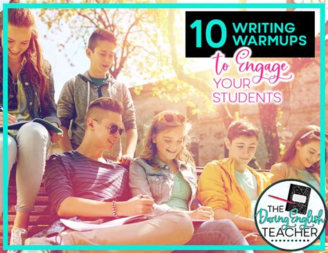 10 Writing Warm Ups To Engage Your Students In The Middle School Ela Or