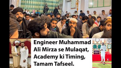 Engineer Muhammad Ali Mirza Se Milnay Ka Tariqa Tour To Engineer