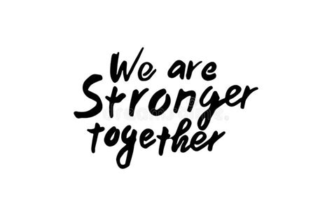 We Are Stronger Together Motivational Quote Hand Drawn Brush Style