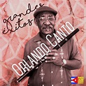 Grandes Éxitos, Orlando Canto - Qobuz