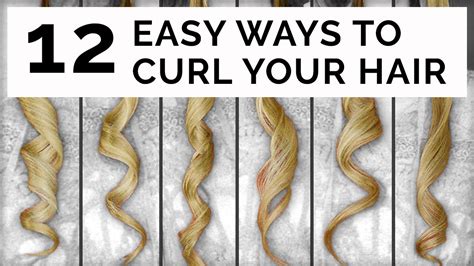 12 easy ways to curl your hair youtube