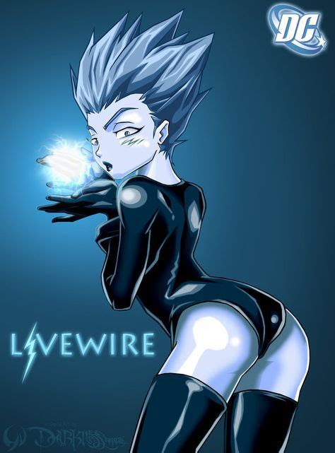 Dc Livewire By Darkness Th As Seen On Tv Dc Comics Girls Art Nerd Art