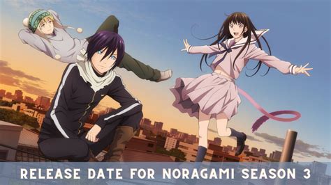 Noragami Season 3 Confirmed Or Canceled Latest Status Update