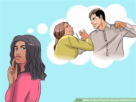 how to move past an abusive relationship with pictures wikihow