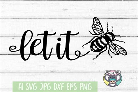 Bee svg, Let it Bee svg, Files for Cricut, dxf, Cut File (601381) | Cut