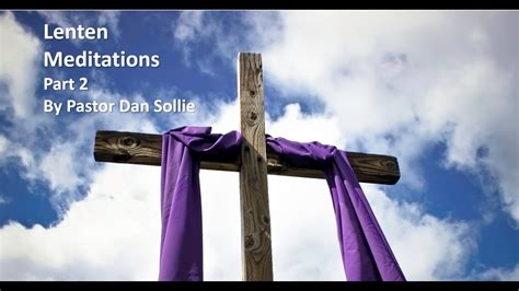 Lenten Meditations Series Part 2 Youtube