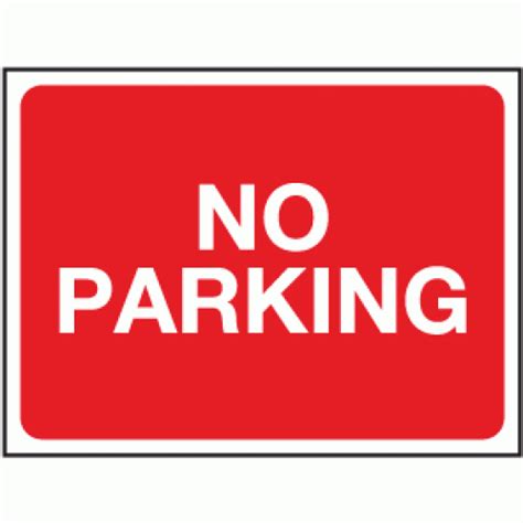 No Parking Sign Parking Signage Safety Signs And Notices