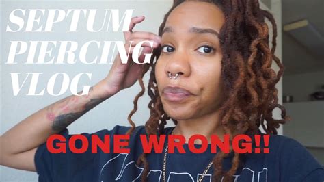 Septum Piercing Gone Wrong Vlog Youtube