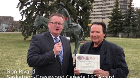 Ron Rivard Saskatoon Grasswood Canada 150 Award Youtube