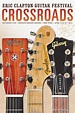 Eric Clapton's Crossroads Guitar Festival 2013 (film, 2013) | Kritikák ...