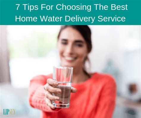 7 Tips For Choosing The Best Home Water Delivery Service Lipsey Water