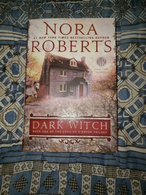 Cousins Odwyer Trilogy Dark Witch Bk 1 By Nora Roberts 2013