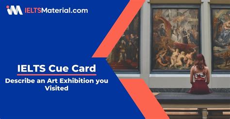 Describe An Art Exhibition You Visited Ielts Cue Card