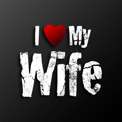 i love my wife wallpaper christian wallpapers and backgrounds